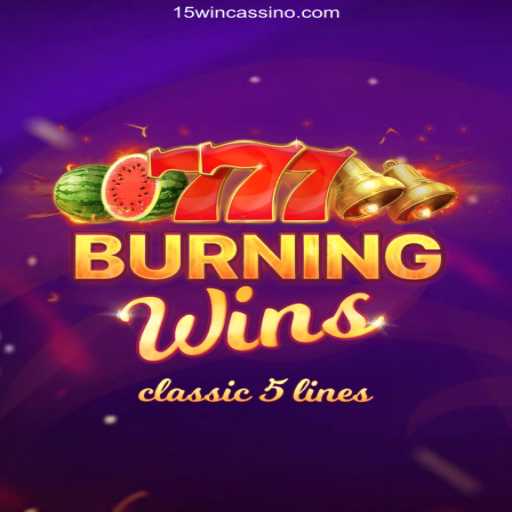 Exploring BurningWins: A Classic Slot Experience at 15WIN Oficial