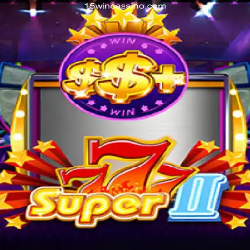 Explore the Exciting World of Super777II and 15WIN Oficial - O Melhor Cassino Online do Brasil